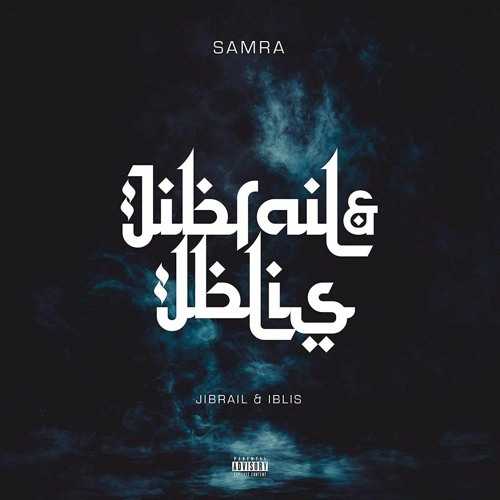 Samra - Jibrail & Lblis